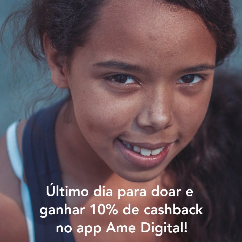 Último dia com 10% de cashback ao doar